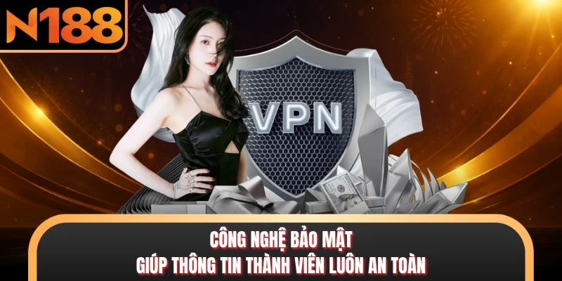 N188 Công nghệ bảo mật giúp thông tin thành viên luôn an toàn