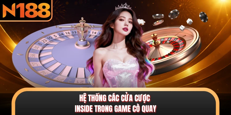 Hệ thống các cửa cược inside trong game cò quay