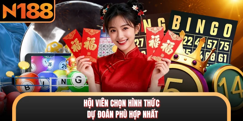 Xổ Số N188 - Sảnh Dự Đoán May Mắn Kiếm Thưởng Lớn 2026 Hội viên chọn hình thức dự đoán phù hợp nhất