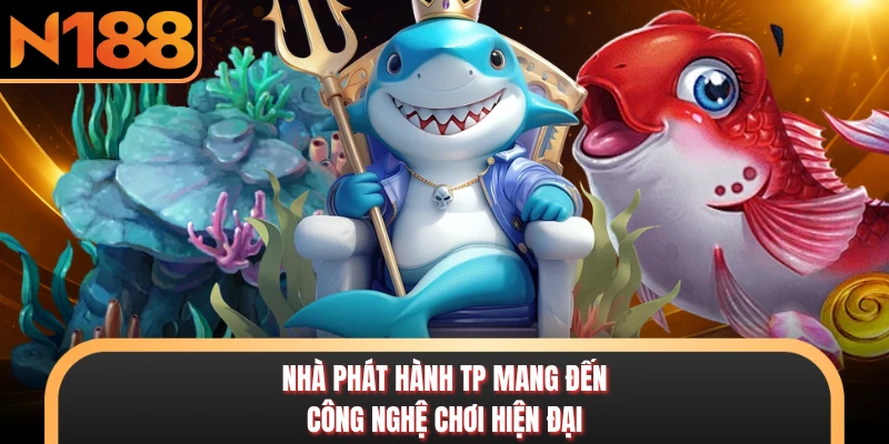 Bắn Cá N188 - Thám Hiểm Đại Dương Săn Boss Khủng 2026 Nhà phát hành TP mang đến công nghệ chơi hiện đại